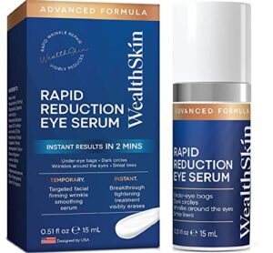 wealthskin rapid reduction eye serum, advanced formula under eye cream for dark circles and puffiness – anti aging serum skin tightening cream firms and lifts to visibly and instantly reduce appearance of wrinkles in 120 seconds 0.5 fl.oz(15 ml)