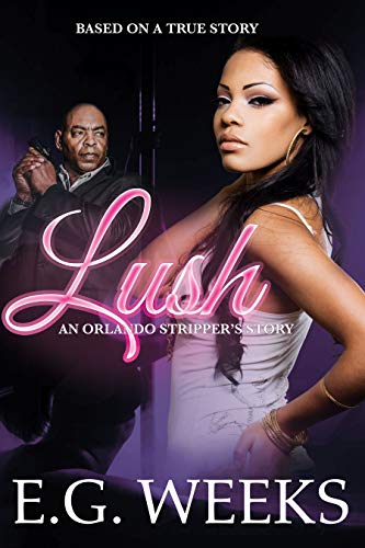 Lush: An Orlando Stripper's Story