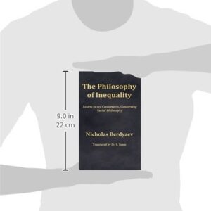 The Philosophy of Inequality: Letters to my Contemners, Concerning Social Philosophy