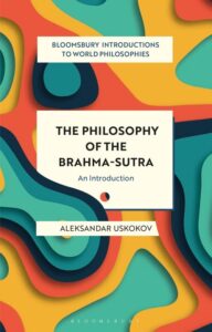 the philosophy of the brahma-sutra: an introduction (bloomsbury introductions to world philosophies)