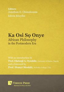 ka osi sọ onye: african philosophy in the postmodern era