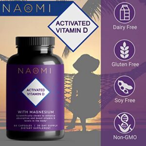 NAOMI Activated Vitamin D, Vitamin D3 5000 IU with Magnesium Supplement, Vitamin D for Strong Bones, Balanced Mood and Optimal Immune Support, K Minerals, D Vitamin IU- 60 Veggie Capsules