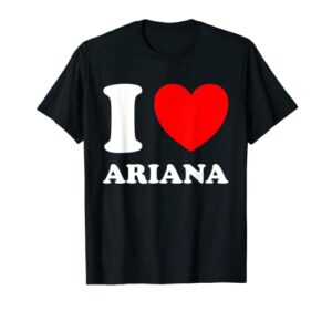 black white i love ariana t-shirt