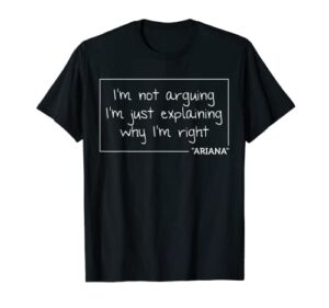 ariana quote personalized name funny birthday gift idea t-shirt