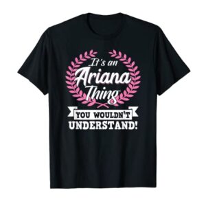 It's An Ariana Thing You Wouldn't Understand Name T-Shirt