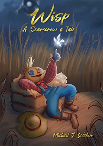 Wisp: A Scarecrow's Tale
