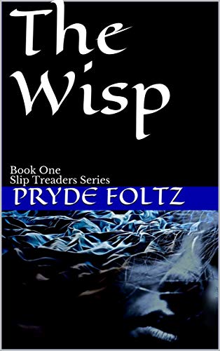 The Wisp: Book One, Slip Treaders Series