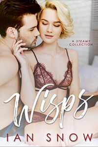 wisps: a steamy collection