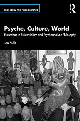 Psyche, Culture, World (Philosophy and Psychoanalysis)