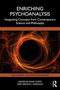 enriching psychoanalysis: integrating concepts from contemporary science and philosophy (philosophy and psychoanalysis)