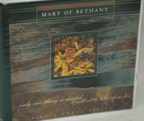 MARY OF BETHANY - A Beth Moore Series - CDs