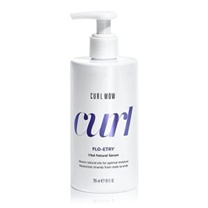 curl wow flo-etry vital natural serum – with naked technology; rich-oil blend moisturizes dry, dehydrated strands from root to tip for instantly plump, plush, juicy curls. no weight or greasy feel!