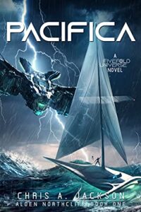 pacifica: a fivefold universe sci-fi adventure (alden northcliff book 1)