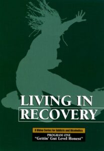 living in recovery program one: gettin’ gut level honest