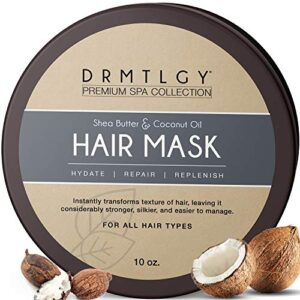 drmtlgy hair mask with shea butter and fractionated coconut oil. deep conditioning and nourishing hair treatment for dry, damaged hair.