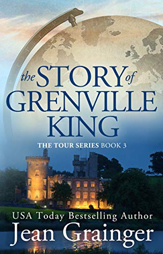 The Story of Grenville King: A feel-good Irish summer read. (The Tour Series Book 3)