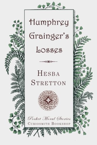 Humphrey Grainger's Losses (Pocket Moral Stories)