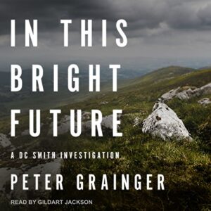 in this bright future: dc smith investigation series, book 5