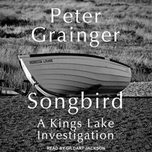 songbird: kings lake investigation series, book 1