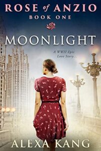 rose of anzio – moonlight (volume 1): a wwii epic love story