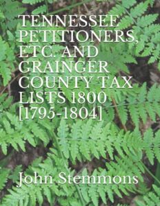tennessee petitioners, etc. and grainger county tax lists 1800 [1795-1804]
