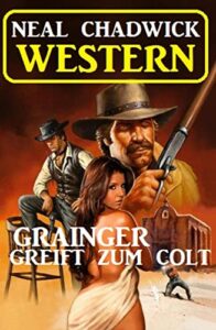 grainger greift zum colt: western (german edition)