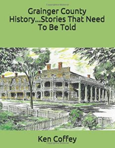 grainger county history…stories that need to be told