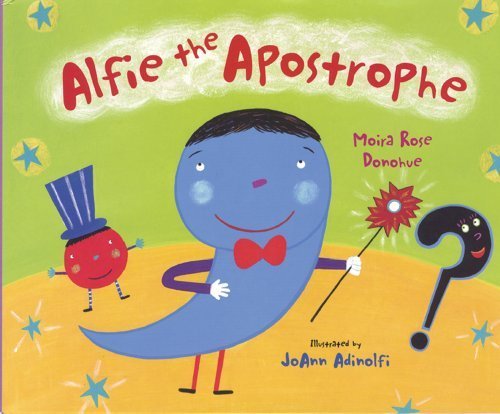 Alfie the Apostrophe by Moira Rose Donohue (2010-03-01)