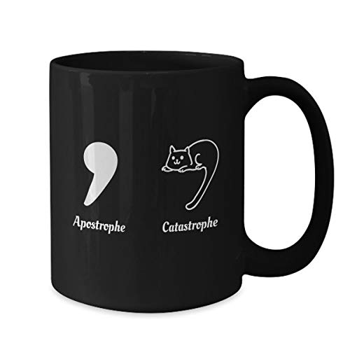 Funny English Teacher, Cat Lover Cup - Apostrophe Catastrophe - 15oz Black Coffee, Tea Mug