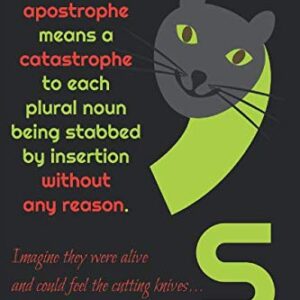 A misplaced apostrophe means a catastrophe to each plural noun ...: Full Catastrophe Cat Apostrophe Pun & Graphic On Black Soft Cover Blank Book ... Drawing - Decor for Living Room Shelf Board