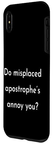 iPhone XS Max Do Misplaced Apostrophe's Annoy You Funny Grammar Joke Case