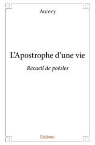 l’apostrophe d’une vie (french edition)