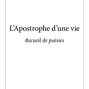 L'Apostrophe d'une vie (French Edition)