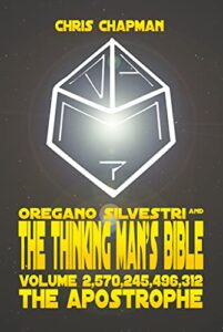 oregano silvestri and the thinking man’s bible : volume 2,570,245,496,312 “the apostrophe”