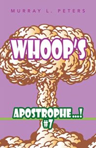 whoop’s apostrophe . . . ! #7