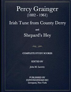 percy grainger irish tune from county derry and shepard’s hey: complete study scores