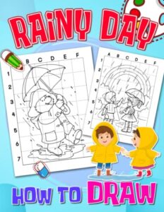 how to draw rainy day: a super cute and easy step by step guide to learn to draw | perfect book for young artists | birthday gifts | white elephants gifts | gag gifts