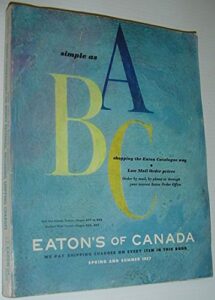 eaton’s of canada – spring and summer catalogue (catalog) 1957