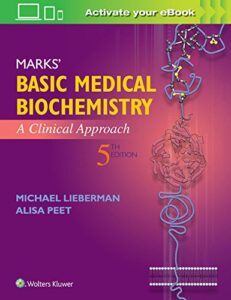 marks’ basic medical biochemistry: a clinical approach