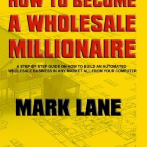 How To Become A Wholesale Millionaire