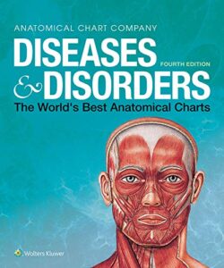 diseases & disorders: the world’s best anatomical charts (the world’s best anatomical chart series)