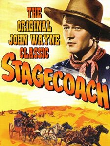 stagecoach: the original 1939 john wayne classic