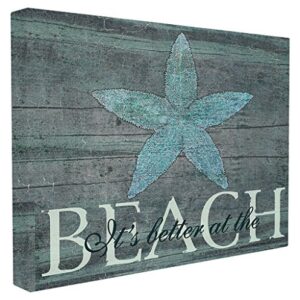 Stupell Industries The Stupell Home Decor It's Better at The Beach Starfish Wall Art, 24 x 30, Gallery Wrapped Canvas