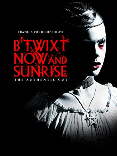 B'twixt Now and Sunrise - The Authentic Cut