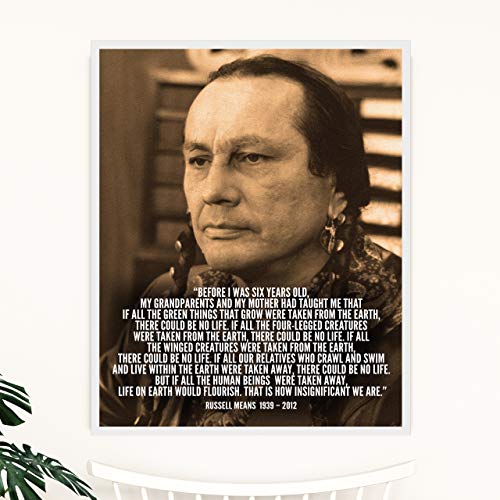 "That Is How Insignificant We Are"-Russell Means, Oglala Dakota Nation- Inspirational Native American Wall Art Print-11 x 14"-Ready to Frame. Spiritual Home-Office Decor. Great Life Lesson-Reminder!