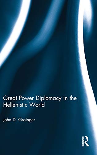 Great Power Diplomacy in the Hellenistic World