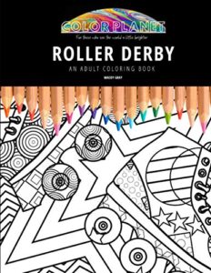 roller derby: an adult coloring book: an awesome roller derby coloring book for adults