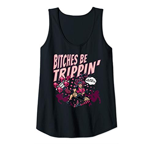 Womens Bitches Be Trippin' Ok Maybe I Pushed That One Roller Derby Tank Top