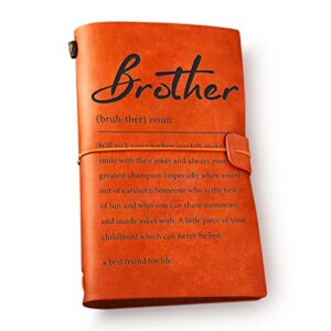 Inspirational Brother Definition Leather Journal Notebook Travel Journal Embossed Writing - Brother Gift for Birthday Graduation Christmas