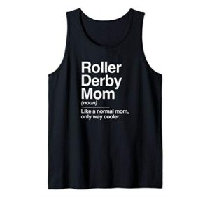 roller derby mom definition normal only cooler sports gift tank top